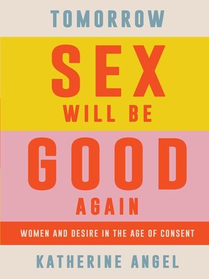 cover image of Tomorrow Sex Will Be Good Again